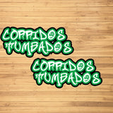 CORRIDOS TUMBADOS DECAL!! (3 pc.)